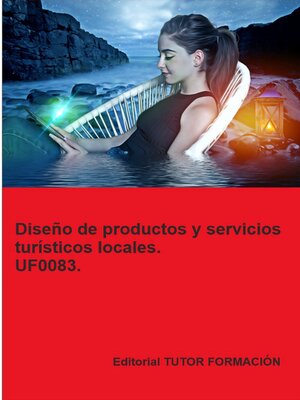 cover image of Diseño de productos y servicios turísticos locales. UF0083.